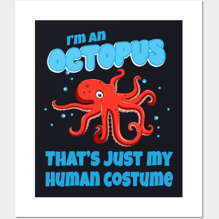 Funny Octopus Slogan Costume Posters and Art